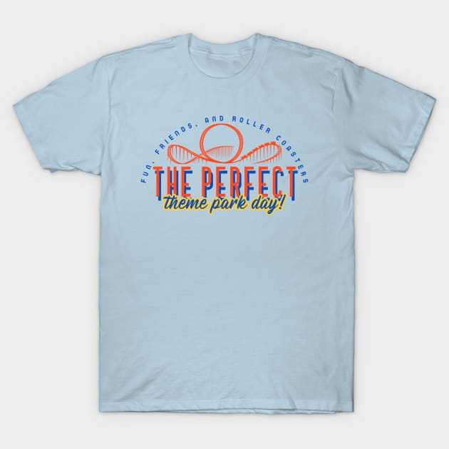 Fun, Friends, and Roller Coasters; The Perfect Theme Park Day T-Shirt by Nifty Gorilla Tees